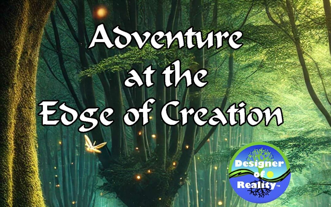 A Chapter from “Adventure at the Edge of Creation”