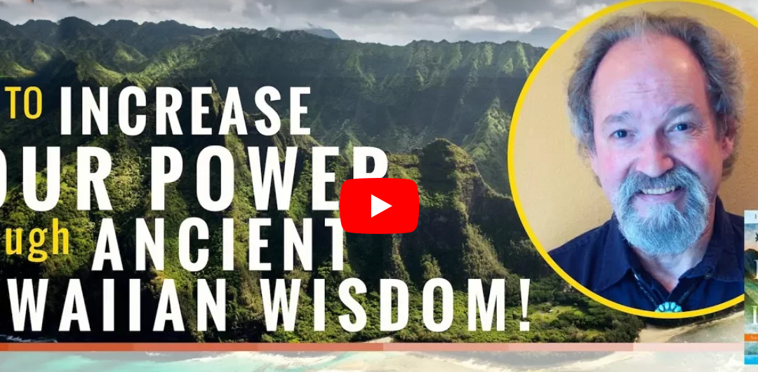 HANK WESSELMAN: Ancient Hawaiian Wisdom