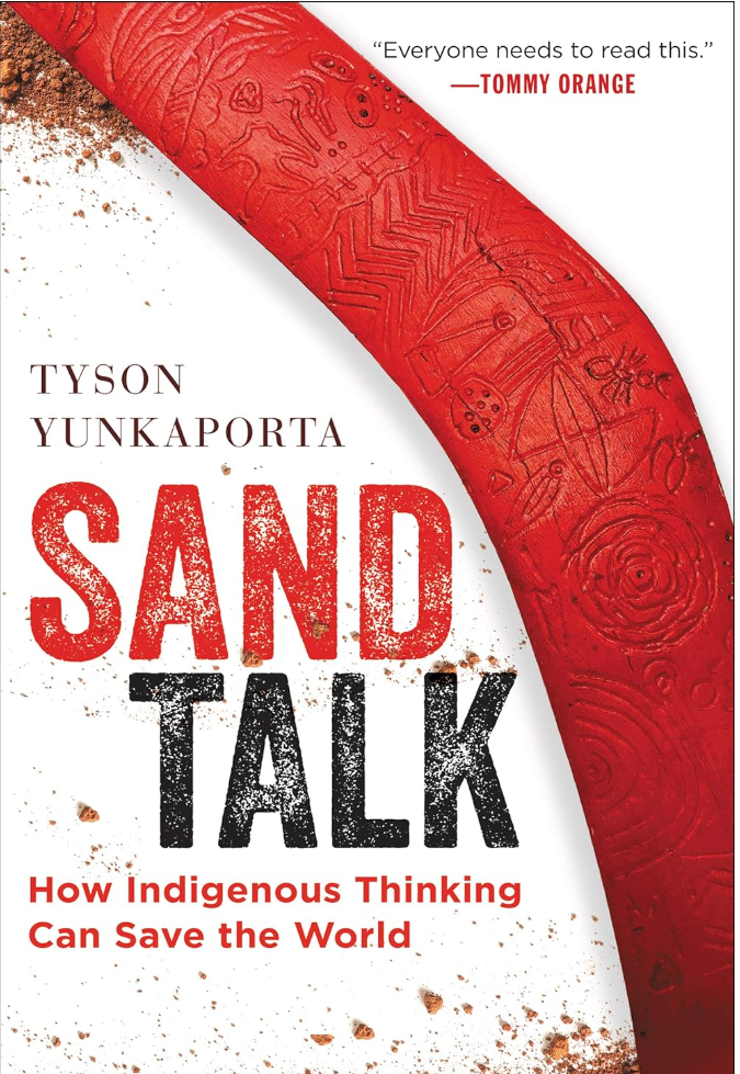 Sand Talk: How Indigenous Thinking Can Save the World